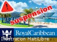 Haiti - Tourism : Royal Caribbean temporarily suspends all stopovers in Haiti